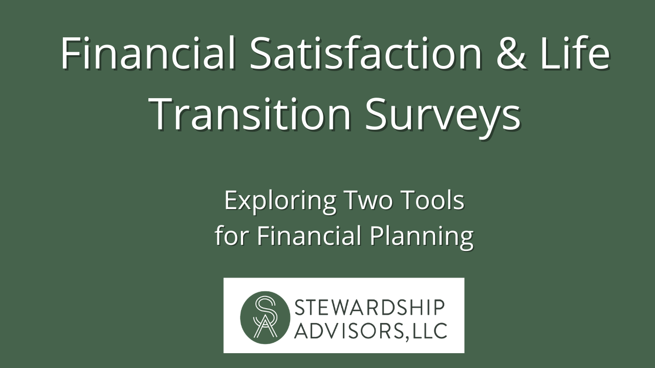 Financial Satisfaction and transition surveys.